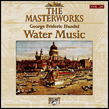 George Frideric Handel: Handel - the Masterworks Vol. 28: Water Music [CD]