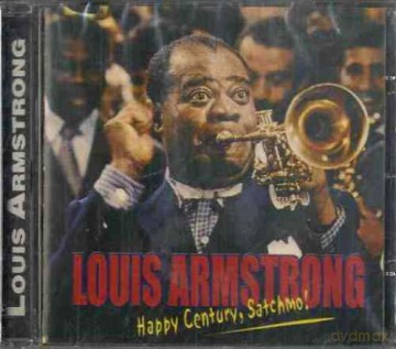 Louis Armstrong: Happy Century, Satchmo! [CD]