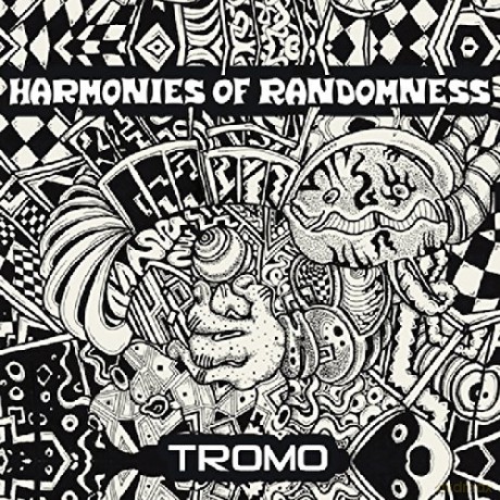 Tromo: Harmonies Of Randomness [CD]