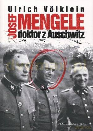 Josef Mengele doktor z Auschwitz - Ulrich Volklein [KSIĄŻKA]