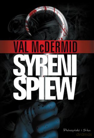 Syreni śpiew - Val McDermid [KSIĄŻKA]