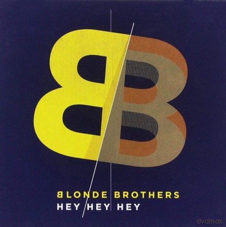 Blonde Brothers: Hey Hey Hey [CD]