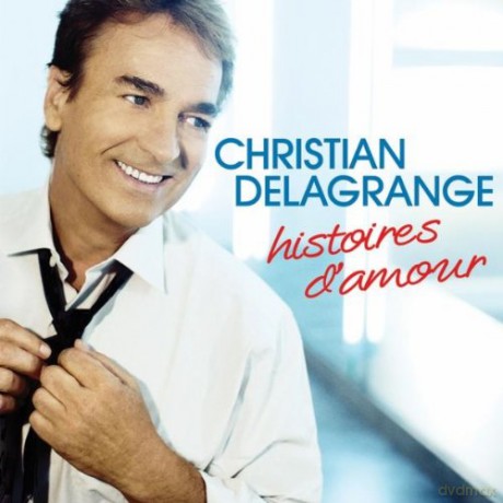 Christian Delagrange: Histoires d'amour [2CD]