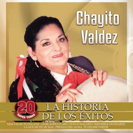 Chayito Valdez: Historia De Los Exitos [CD]