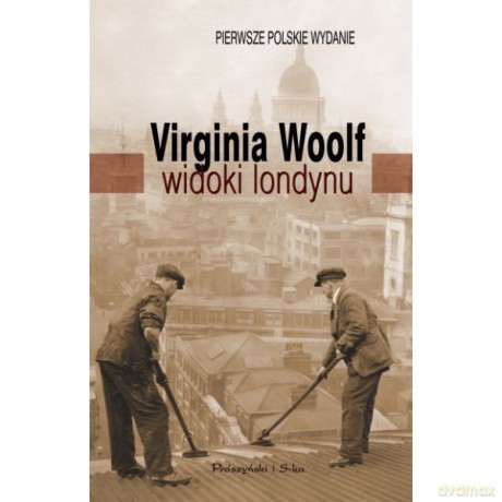 Widoki Londynu - Virginia Woolf [KSIĄŻKA]