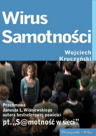 Wirus samotności - Wojciech Kruczyński [KSIĄŻKA]