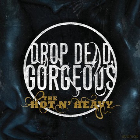 Drop Dead Gorgeous: Hot N Heavy [CD]