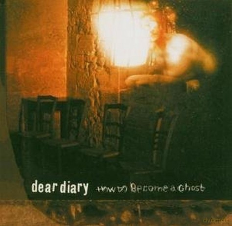 Dear Diary: How to Become a Ghost [CD]
