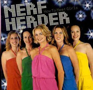 Nerf Herder: How to Meet Girls [CD]