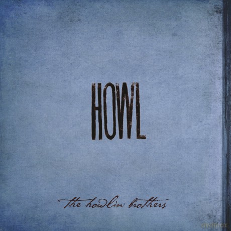 The Howling Brothers: Howl [CD]