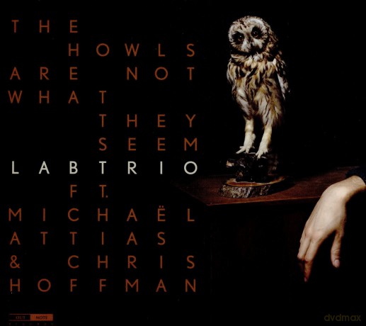Labtrio: Howls Are Not What They S [CD]