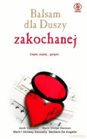 Balsam Dla Duszy Zakochanej - Jack Canfield [KSIĄŻKA]