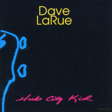 Dave Larue: Hub City Kid [CD]