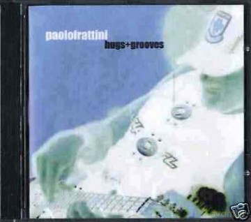Paolo Frattini: Hugs + Grooves [CD]