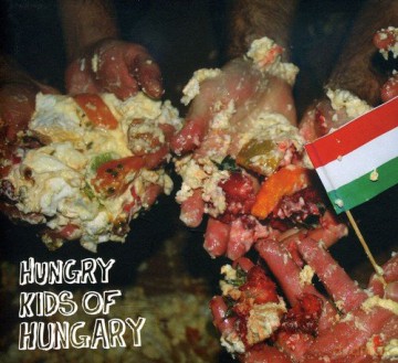Hungry Kids of Hungary: Hungry Kids of Hungary [CD]