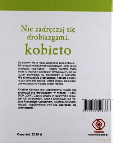 Nie Zadręczaj Się Drobiazgami Kobieto - Kristine Carlson [KSIĄŻKA]