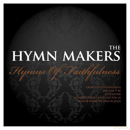 Hymn Makers: Hymns of Faithfulness [CD]