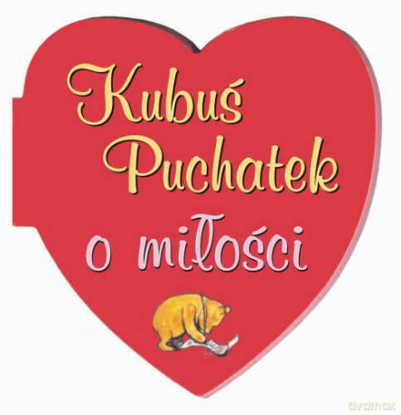 Kubuś Puchatek O Miłości - A.A. Milne [KSIĄŻKA]