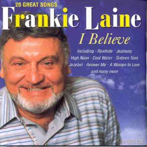 Frankie Laine: I Believe [CD]