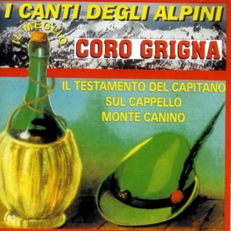 Coro Grigna: I Canti Degli Alpini: Il Meglio [CD]
