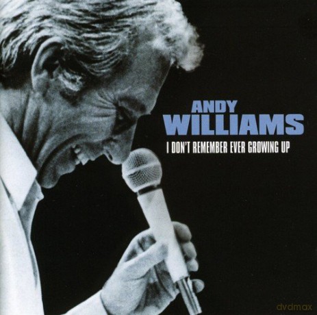 Andy Williams: I Don't Remember Ever Growing Up [CD]