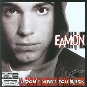 Eamon: I Don't Want You Back [CD]