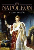 Napoleon. Cesarz Królów T.3 - Max Gallo [KSIĄŻKA]