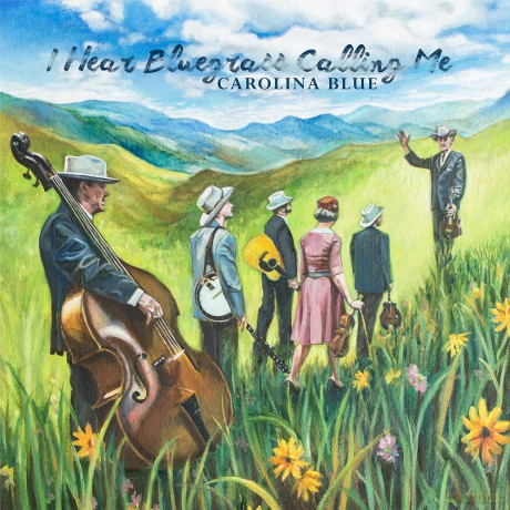 Carolina Blue: I Hear Bluegrass Calling Me [CD]