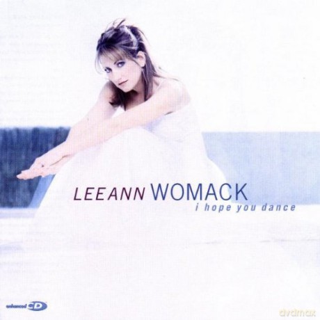 Lee Ann Womack: I Hope You Dance [CD]