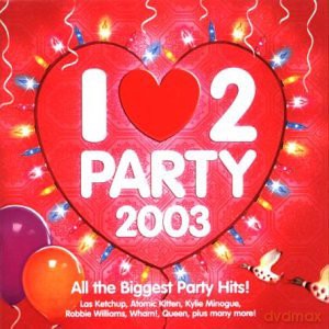 I Love 2 Party 2003 -45tr [2CD]
