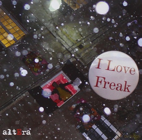 Altera: I Love Freak [CD]
