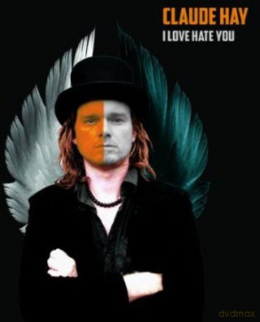 Claude Hay: I Love Hate You [CD]