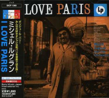 Michel Legrand: I Love Paris [CD]