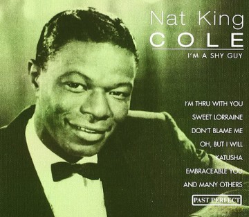 Nat King Cole: I M A Shy Gum [CD]
