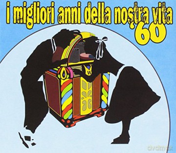I Migliori Anni Della Nostra Vita '60 [CD]