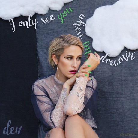Dev: I Only See You When I'M Dreamin' [CD]