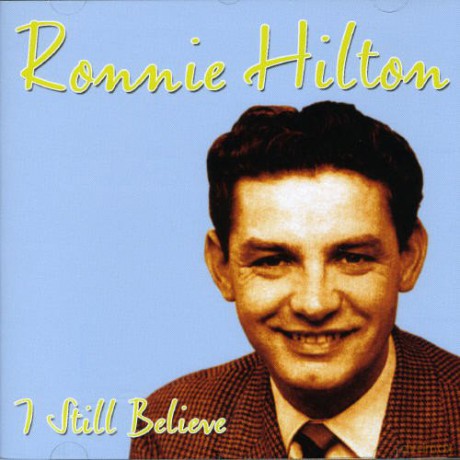 Ronnie Hilton: I Still Believe [CD]