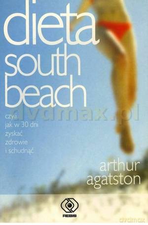Dieta "South Beach" - Arthur Agatston [KSIĄŻKA]