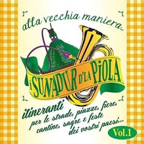 Sunadur d'la Piola: I Sunadur d'la Piola vol.1 [CD]