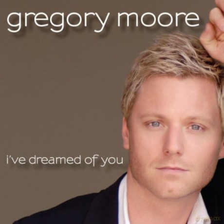 Gregory Moore: I Ve Dreamed Of You [CD]