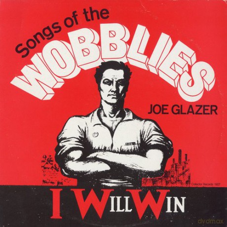 Joe Glazer: I Will Win: Songs of the Wobblies [CD]