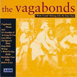 Vagabonds: I Wish I Could Shimmy Like My Sister.. [CD]