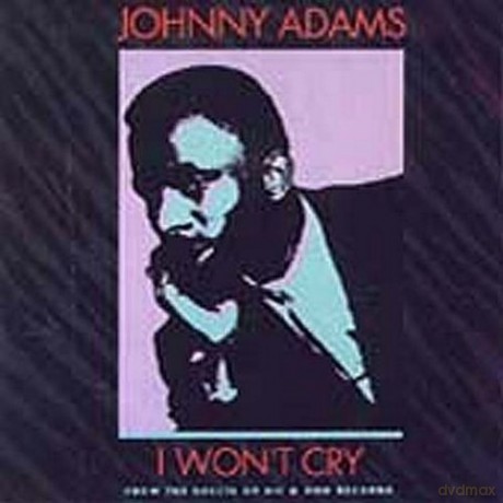 Johnny Adams: I Won't Cry [CD]
