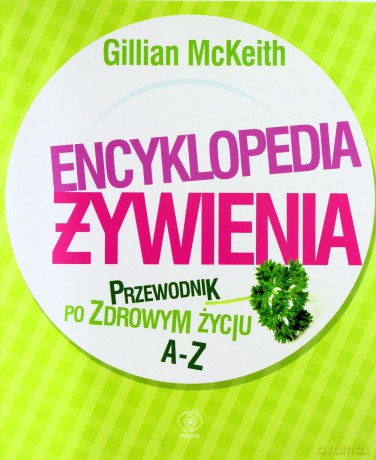 Encyklopedia Żywienia - Gillian Mckeith [KSIĄŻKA]