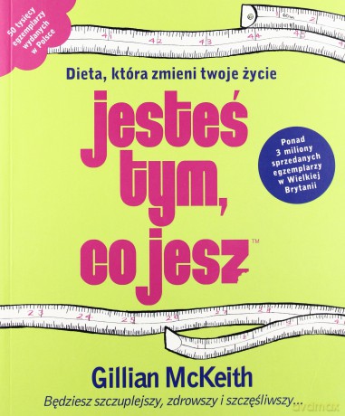 Jesteś Tym, Co Jesz - Gillian Mckeith [KSIĄŻKA]