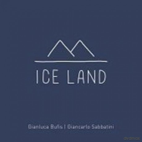 Gianluca Bufis: Ice Land [CD]