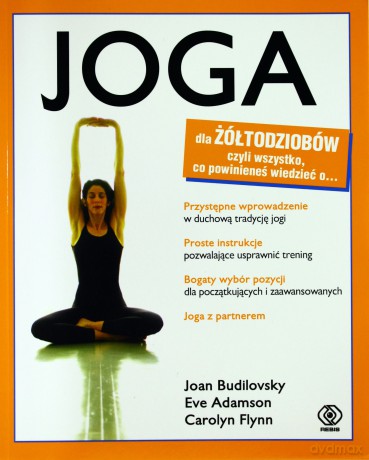 Joga Dla Żółtodziobów - J. Budilovsky, E. Adamson, C. Flynn [KSIĄŻKA]