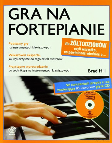 Gra Na Fortepianie Dla Żółtodziobów - Brad Hill [KSIĄŻKA]