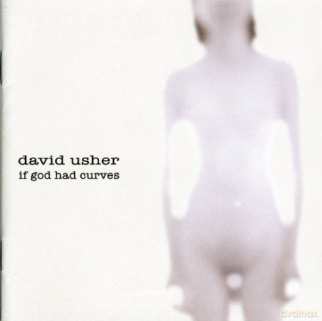 David Usher: If God Had Curves [CD]