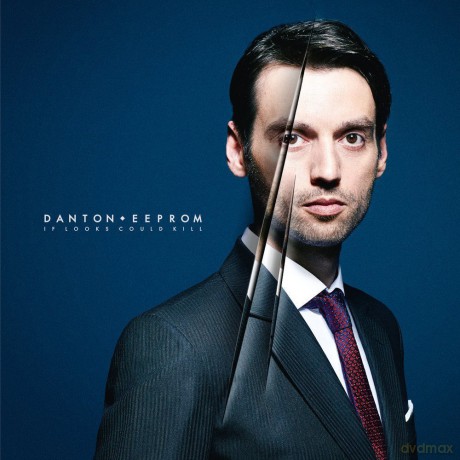 Danton Eeprom: If Looks Could Kill [CD]
